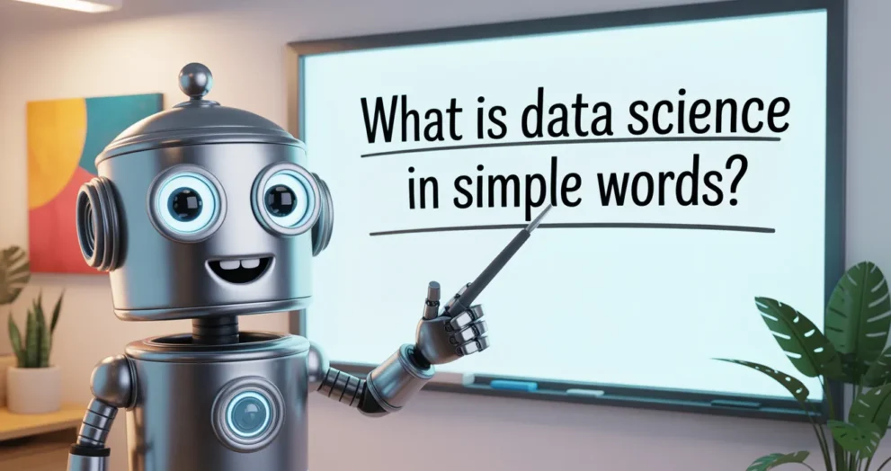 What is Data Science in Simple Words