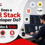 What Does a Full Stack Developer Do? Roles, Responsibilities, and Essential Skills